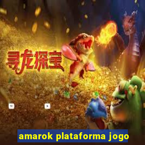 amarok plataforma jogo